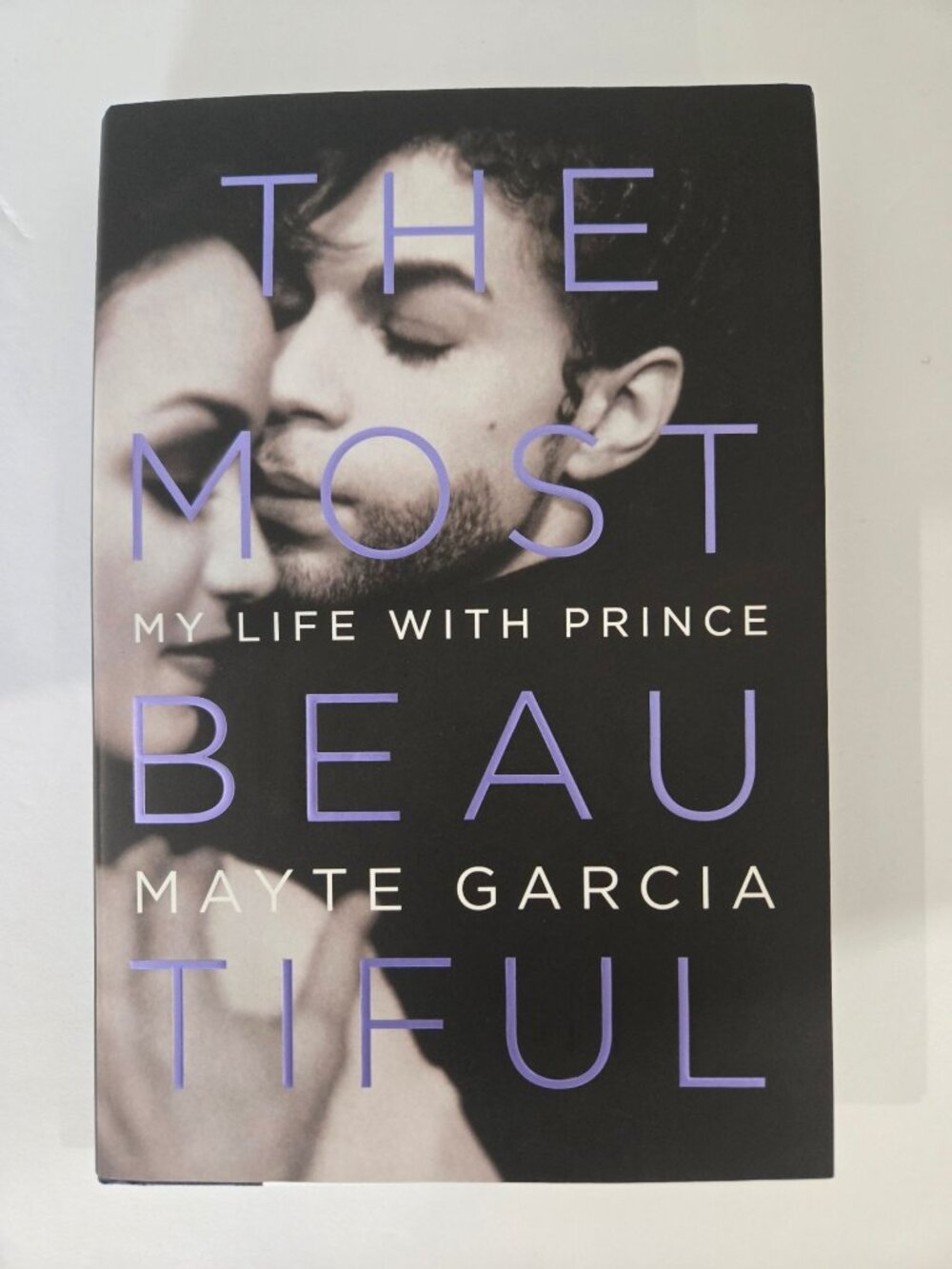 The Most Beautiful My Life With Prince by Mayte Garcia Hardcover